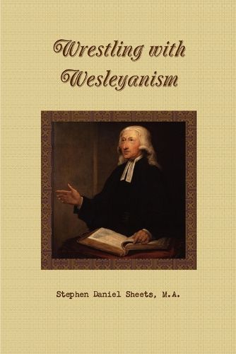Cover image for Wrestling with Wesleyanism