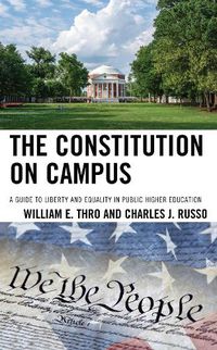 Cover image for The Constitution on Campus: A Guide to Liberty and Equality in Public Higher Education