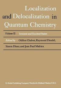 Cover image for Localization and Delocalization in Quantum Chemistry: Ionized and Excited States