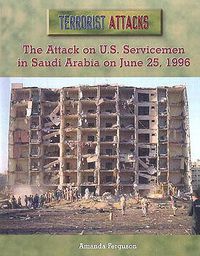 Cover image for The Attack on U.S. Servicemen in Saudi Arabia on June 25, 1996