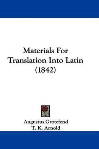 Cover image for Materials For Translation Into Latin (1842)