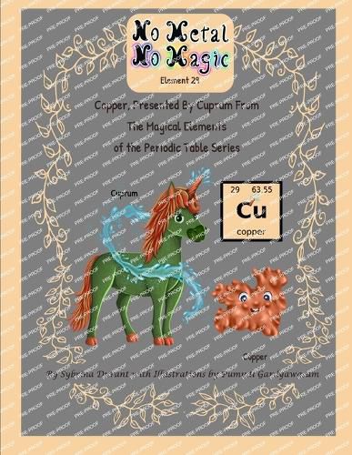 Cover image for No Metal No Magic Element 29 - Copper, Presented By Cuprum From The Magical Elements of the Periodic Table Series