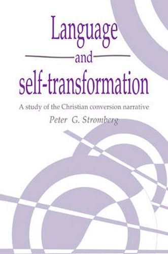 Cover image for Language and Self-Transformation: A Study of the Christian Conversion Narrative