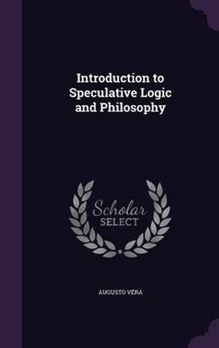 Cover image for Introduction to Speculative Logic and Philosophy