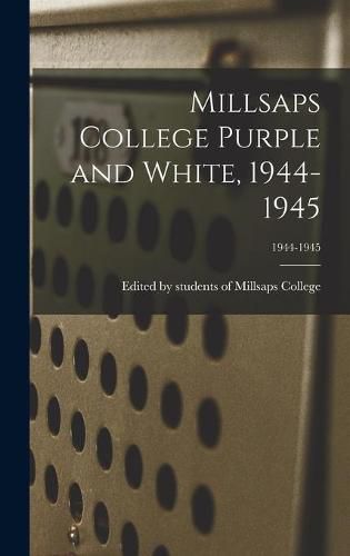 Cover image for Millsaps College Purple and White, 1944-1945; 1944-1945