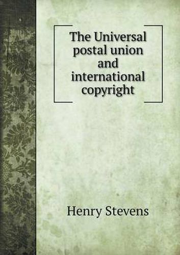 The Universal postal union and international copyright