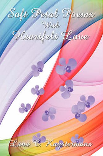 Cover image for Soft Petal Poems with Heartfelt Love