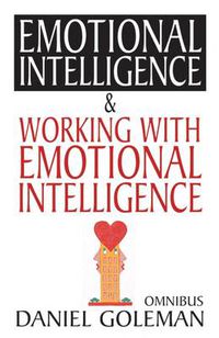 Cover image for Daniel Goleman Omnibus: Emotional Intelligence ,   Working with EQ