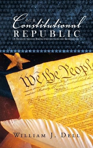 Cover image for Our Constitutional Republic