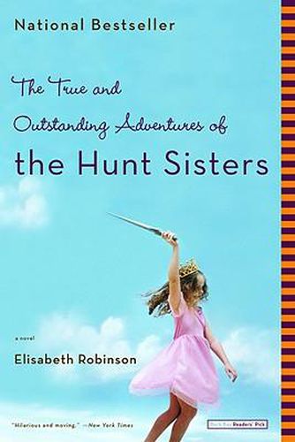 Cover image for The True and Outstanding Adventures of the Hunt Sisters