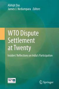 Cover image for WTO Dispute Settlement at Twenty: Insiders' Reflections on India's Participation