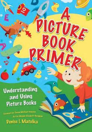 Cover image for A Picture Book Primer: Understanding and Using Picture Books