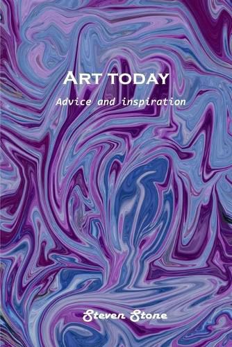 Cover image for Art today: Advice and inspiration