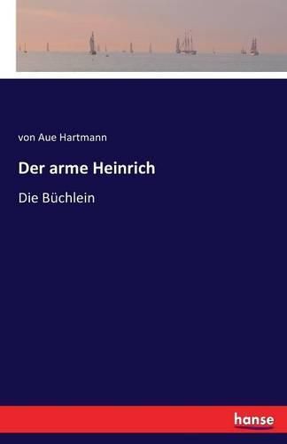 Der arme Heinrich: Die Buchlein