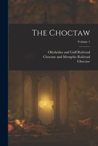 Cover image for The Choctaw; Volume 1