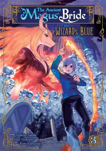 The Ancient Magus' Bride: Wizard's Blue Vol. 3