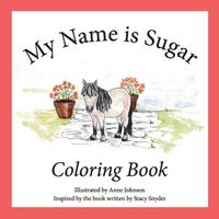 Cover image for My Name is Sugar: Coloring Book