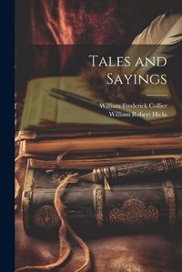 Cover image for Tales and Sayings