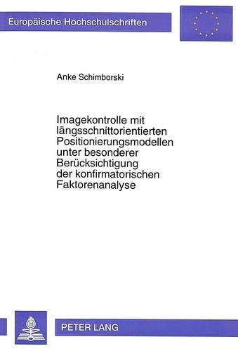 Cover image for Imagekontrolle Mit Laengsschnittorientierten Positionierungsmodellen Unter Besonderer Beruecksichtigung Der Konfirmatorischen Faktorenanalyse