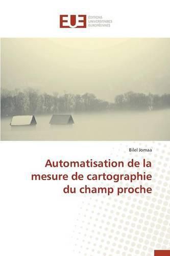 Cover image for Automatisation de la Mesure de Cartographie Du Champ Proche