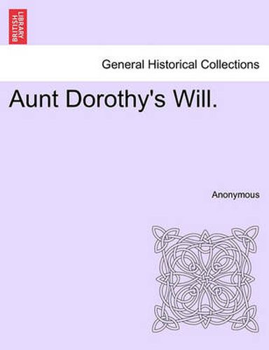 Cover image for Aunt Dorothy's Will.