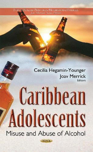 Cover image for Caribbean Adolescents: Misuse & Abuse of Alcohol