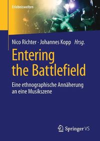 Cover image for Entering the Battlefield: Eine ethnographische Annaherung an eine Musikszene