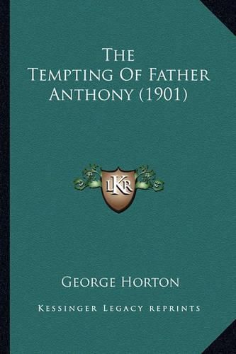 The Tempting of Father Anthony (1901) the Tempting of Father Anthony (1901)