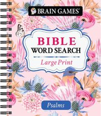 Cover image for Brain Games - Large Print Bible Word Search: Psalms