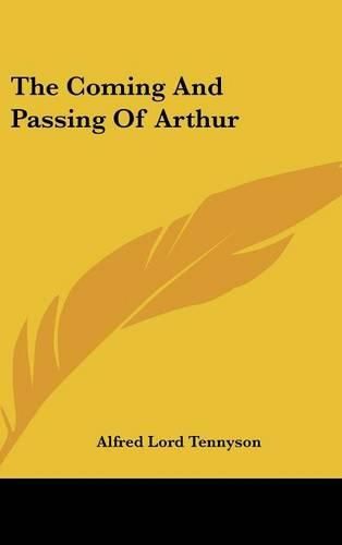 The Coming and Passing of Arthur