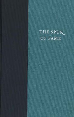 Spur of Fame: Dialogues of John Adams & Benjamin Rush, 1805-1813