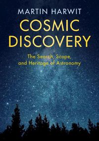 Cover image for Cosmic Discovery: The Search, Scope, and Heritage of Astronomy