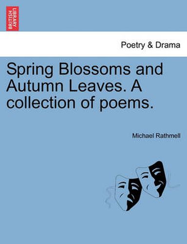 Cover image for Spring Blossoms and Autumn Leaves. a Collection of Poems.