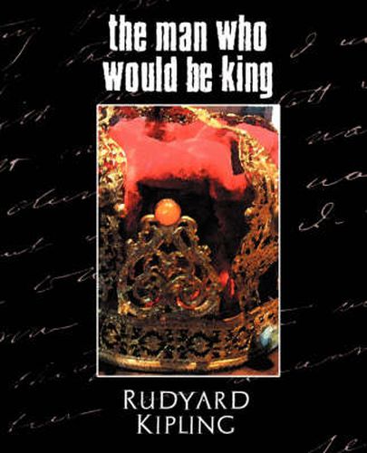 Cover image for The Man Who Would Be King