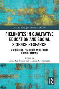Cover image for Fieldnotes in Qualitative Education and Social Science Research: Approaches, Practices and Ethical Considerations