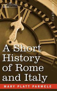 Cover image for A Short History of Rome and Italy