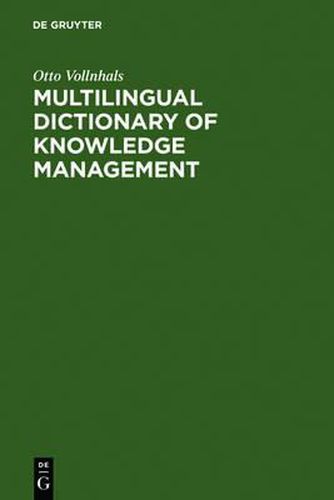 Multilingual Dictionary of Knowledge Management: English-German-French-Spanish-Italian