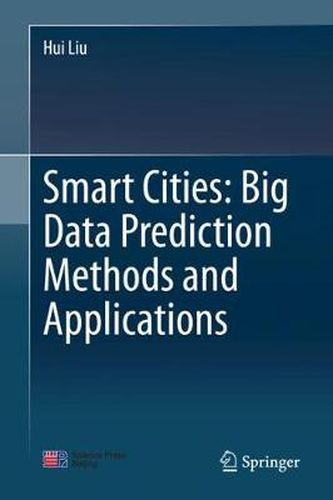 Cover image for Smart Cities: Big Data Prediction Methods and Applications