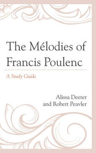 Cover image for The Melodies of Francis Poulenc: A Study Guide