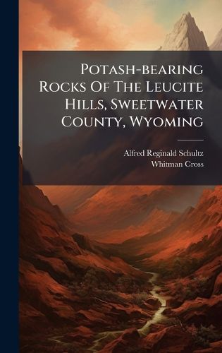 Cover image for Potash-bearing Rocks Of The Leucite Hills, Sweetwater County, Wyoming