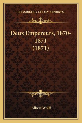 Cover image for Deux Empereurs, 1870-1871 (1871)