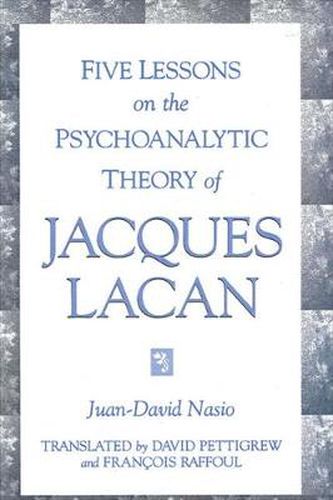 Five Lessons on the Psychoanalytic Theory of Jacques Lacan