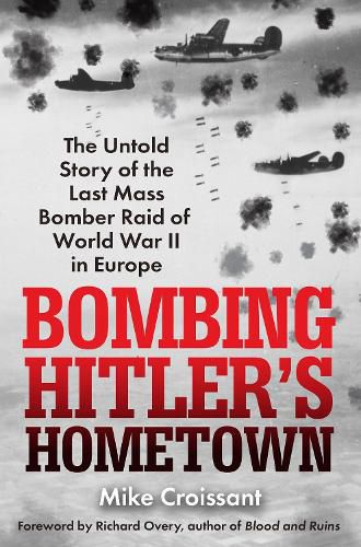 Cover image for Bombing Hitler's Hometown