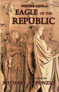 Cover image for Pontius Aquila: Eagle of the Republic