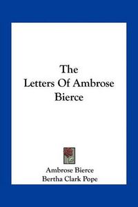 Cover image for The Letters of Ambrose Bierce