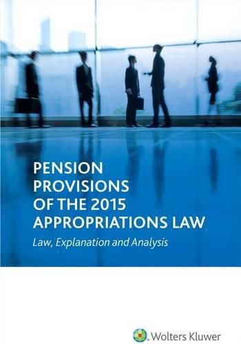 Cover image for Pension Provisions of the 2015 Appropriations Law: Law, Explanation and Analysis