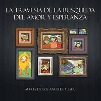 Cover image for La Travesia de La Busqueda del Amor y Esperanza