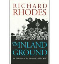 Cover image for The Inland Ground: An Evocation of the American Middle West