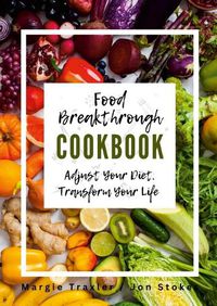 Cover image for Food Breakthrough Cookbook