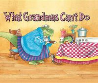 Cover image for What Grandmas Can't Do